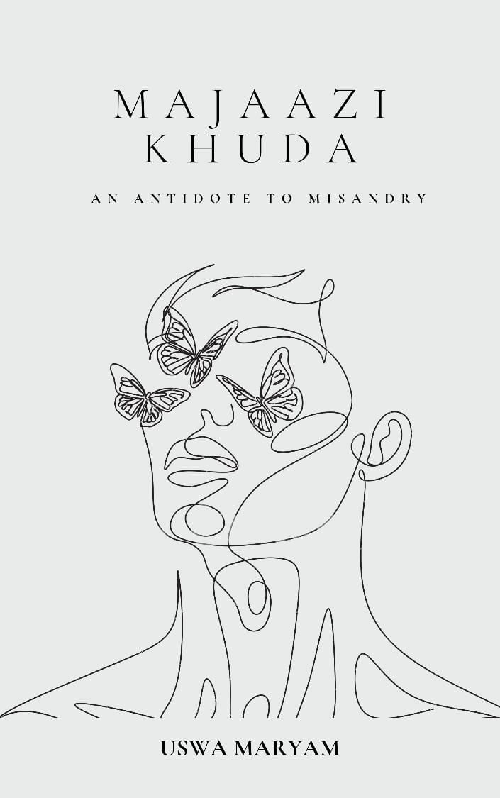 Majaazi Khuda-An Antidote to Misandry