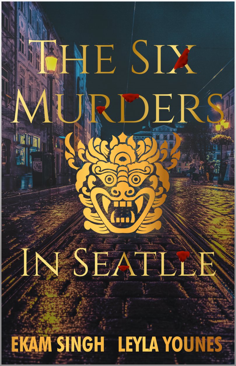 Cover of The Six Murders in Seattle - Detective Story Book by Ekam Singh